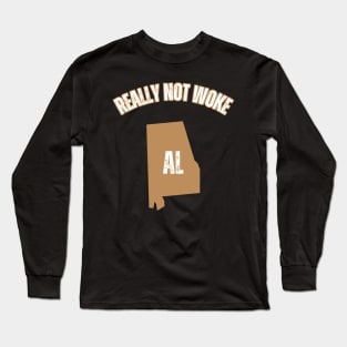 Really NOT woke Long Sleeve T-Shirt